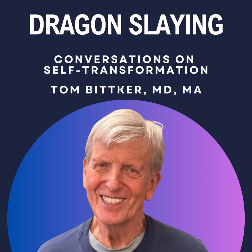Dragon Slaying: Conversations on Self-Transformation