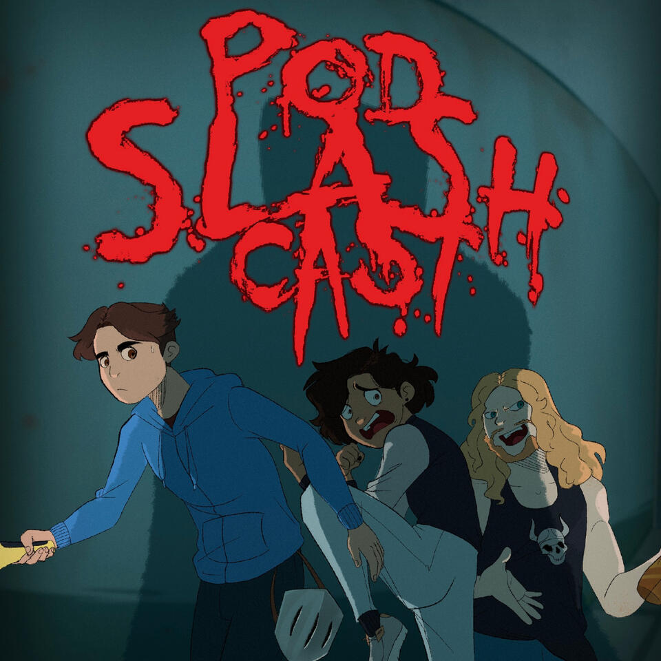 Pod SLASH cast