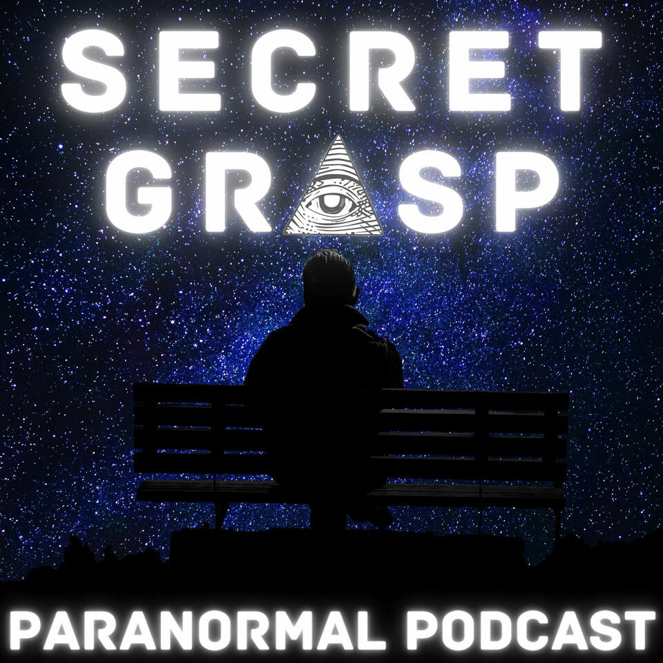 Secret Grasp Paranormal Podcast