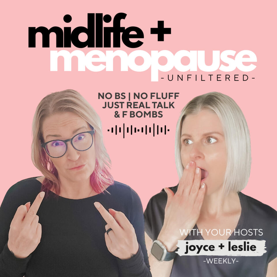 Midlife + Menopause Unfiltered