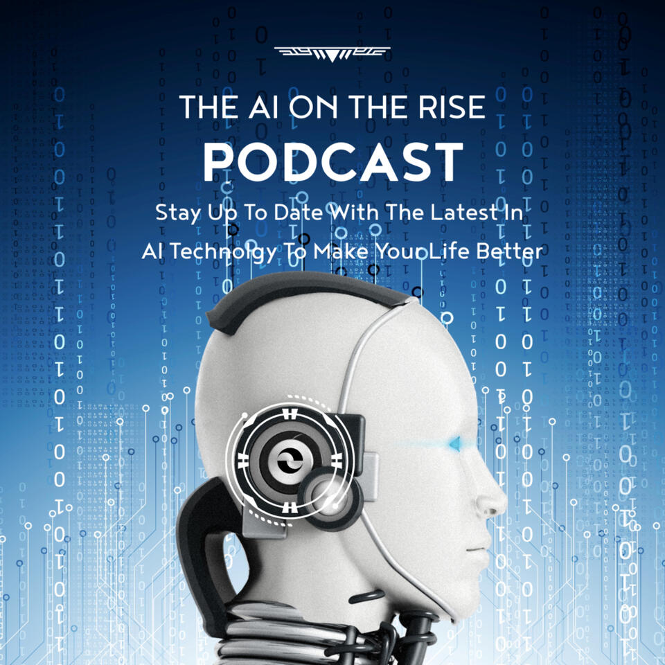 The AI On The Rise Podcast