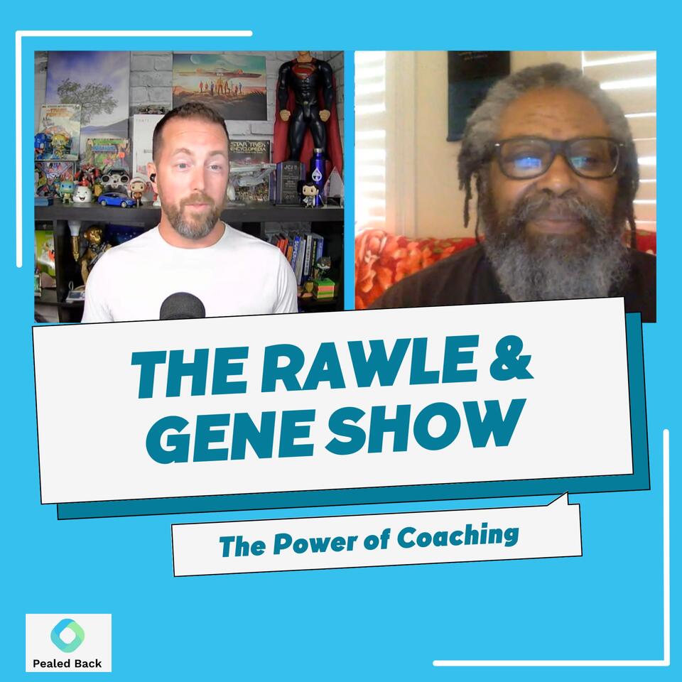 The Rawle & Gene Show: The Power of Coaching