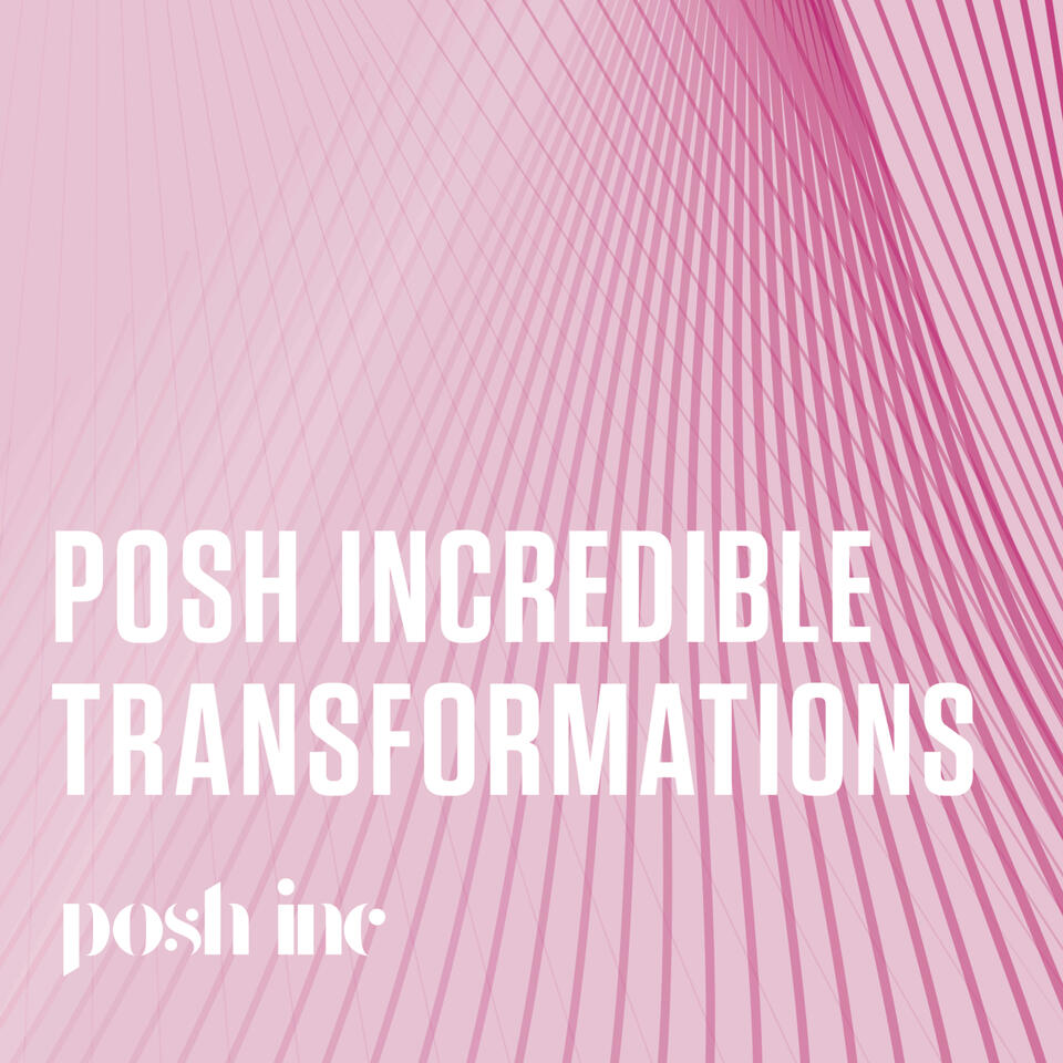 Posh Incredible Transformations