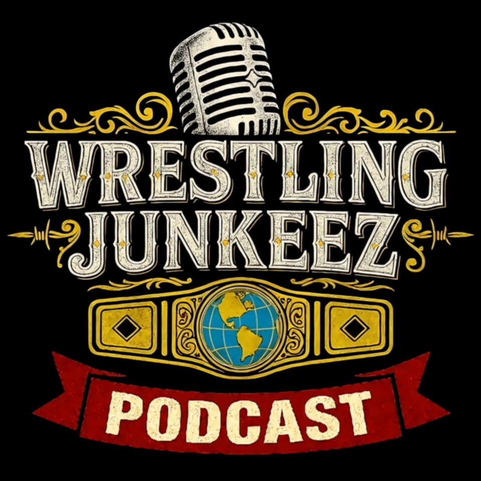 Wrestling Junkeez Podcast | Unfiltered Wrestling Fans