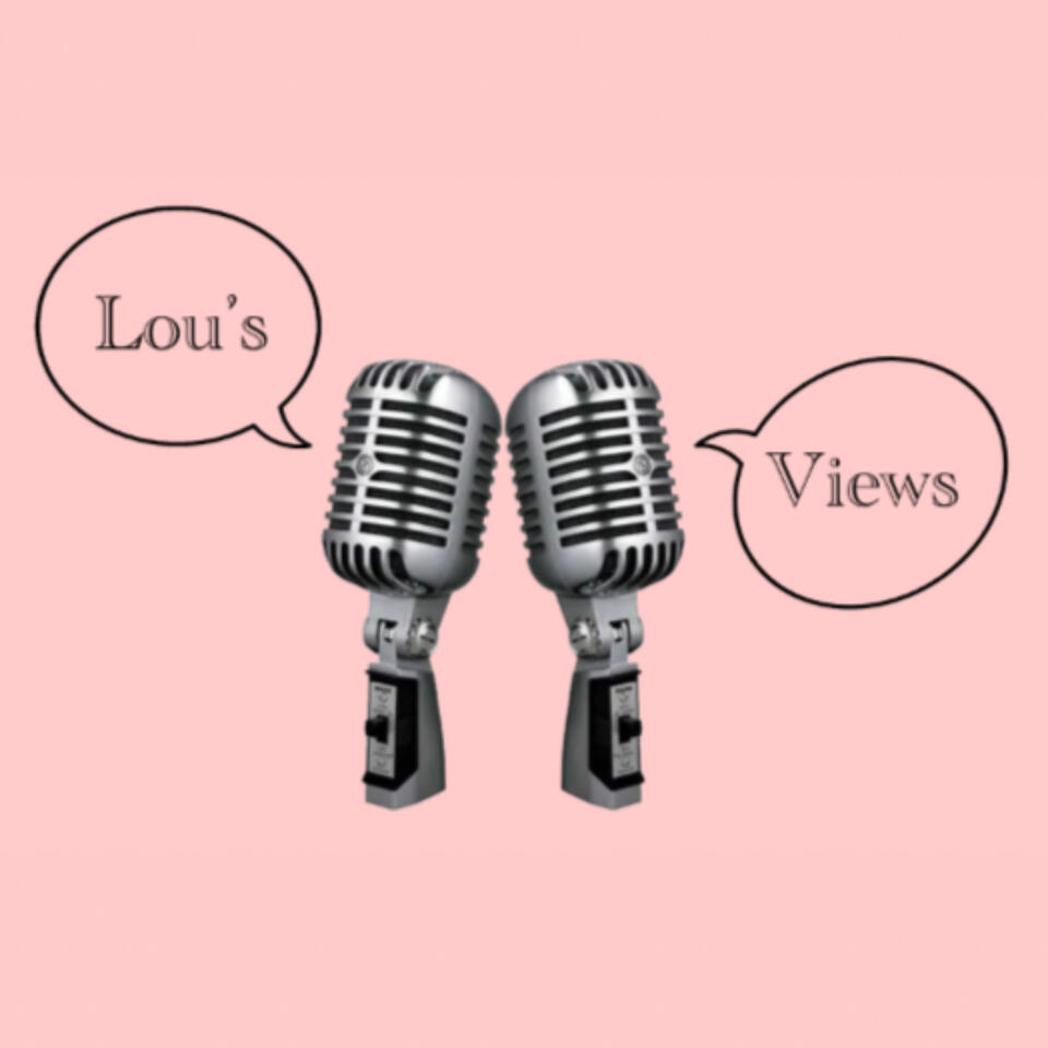 Lou’s Views