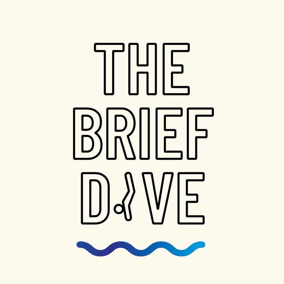 The Brief Dive