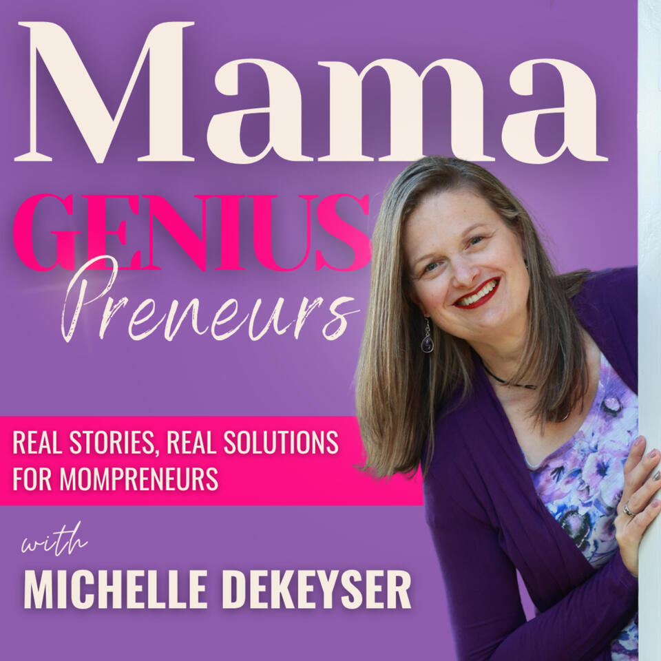 Mama Genius Entrepreneurs Podcast
