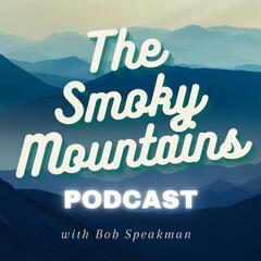 The Smoky Mountains Podcast