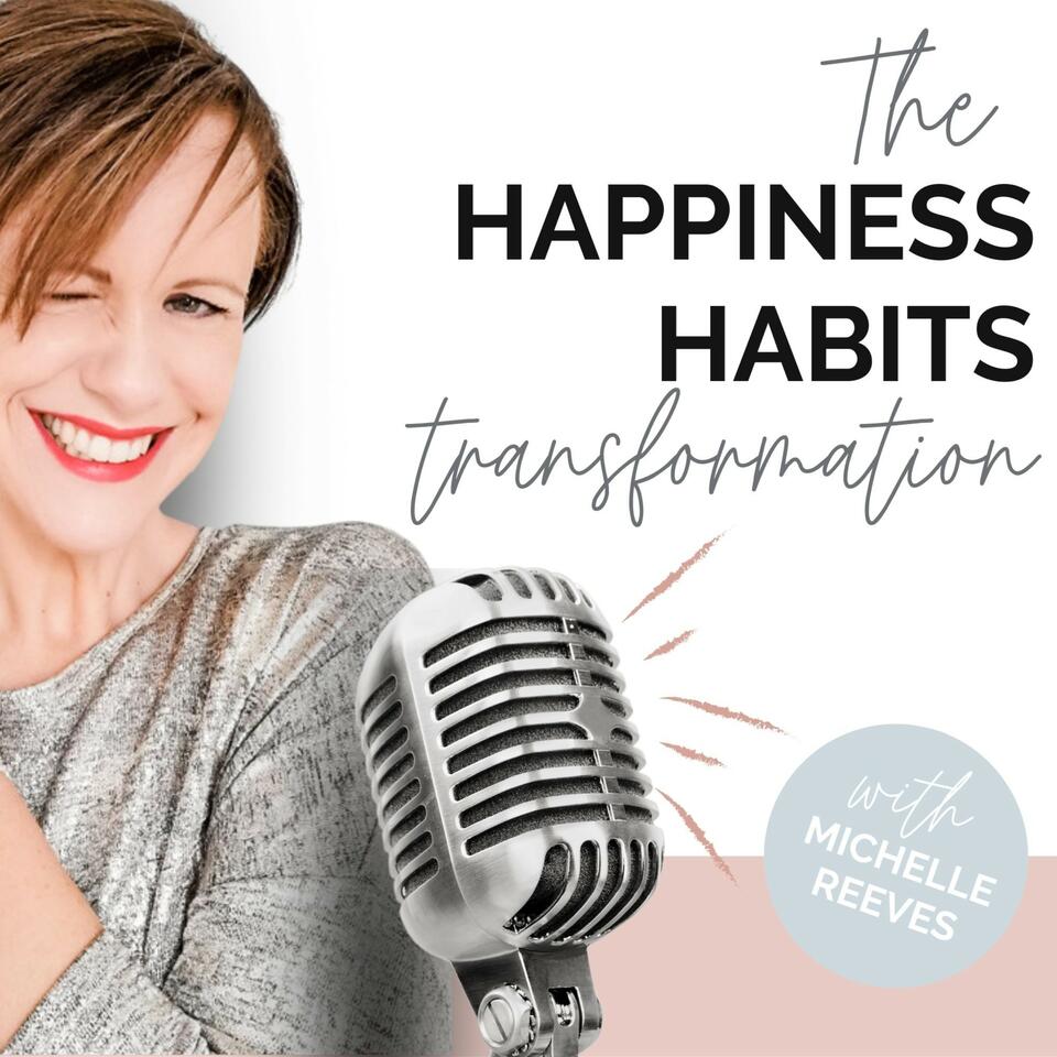 The Happiness Habits Transformation Podcast