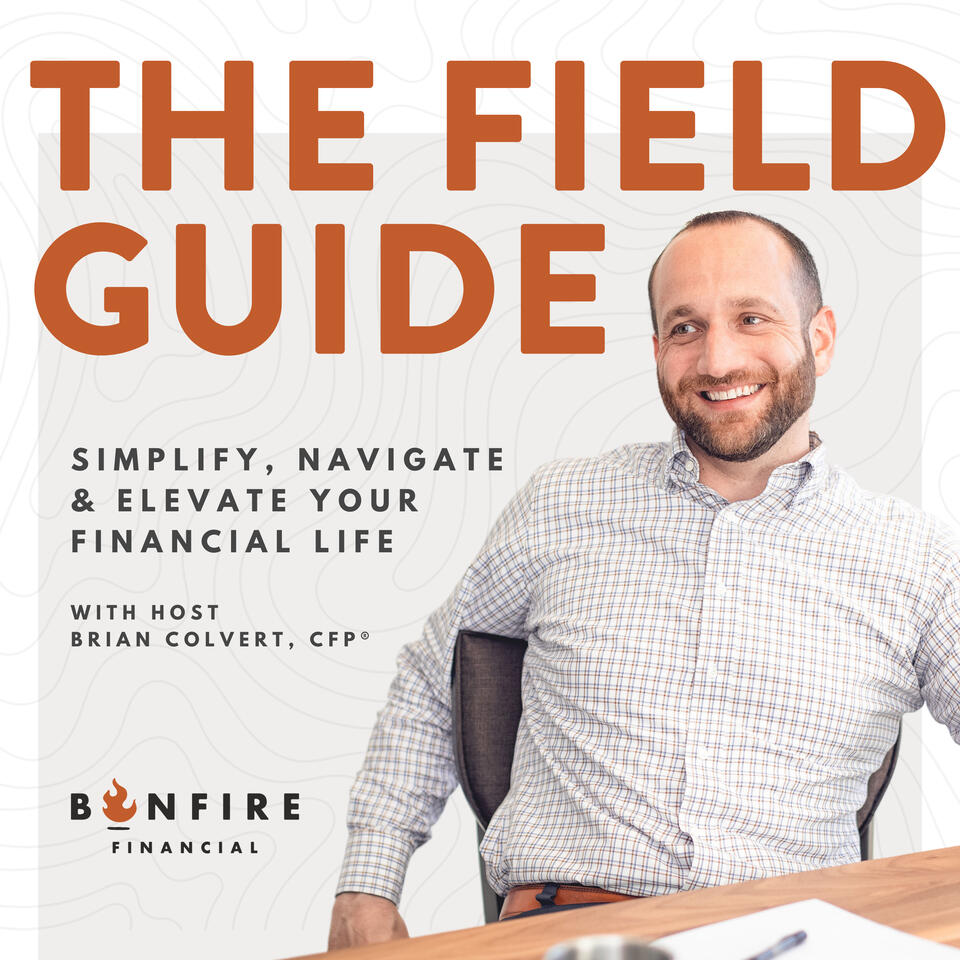 The Field Guide: Simplify, Navigate and Elevate Your Financial Life