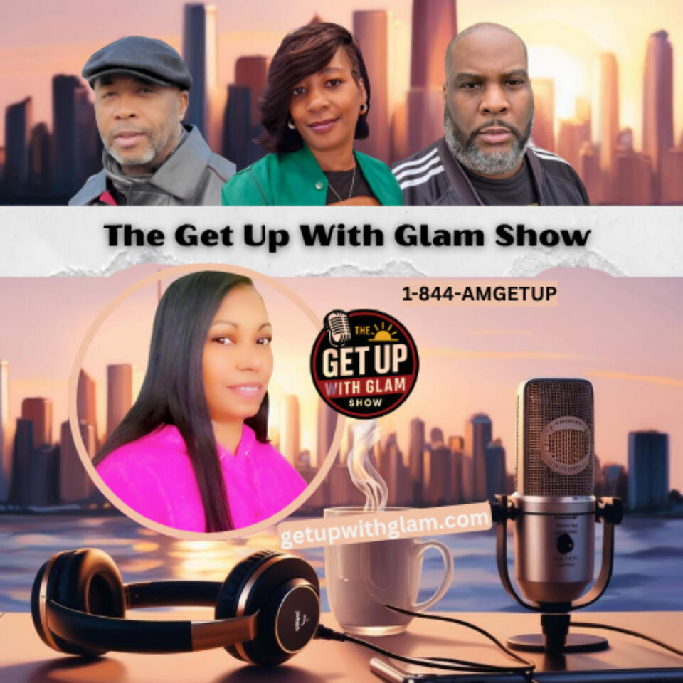 The Get Up With Glam Show