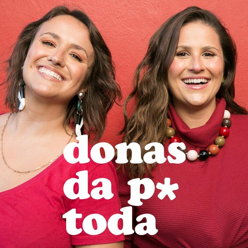 Donas da P* Toda