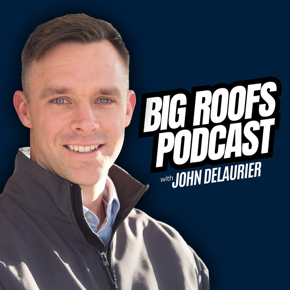 Big Roofs Podcast