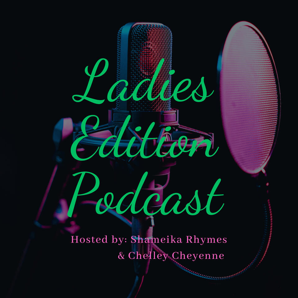 Ladies Edition Podcast
