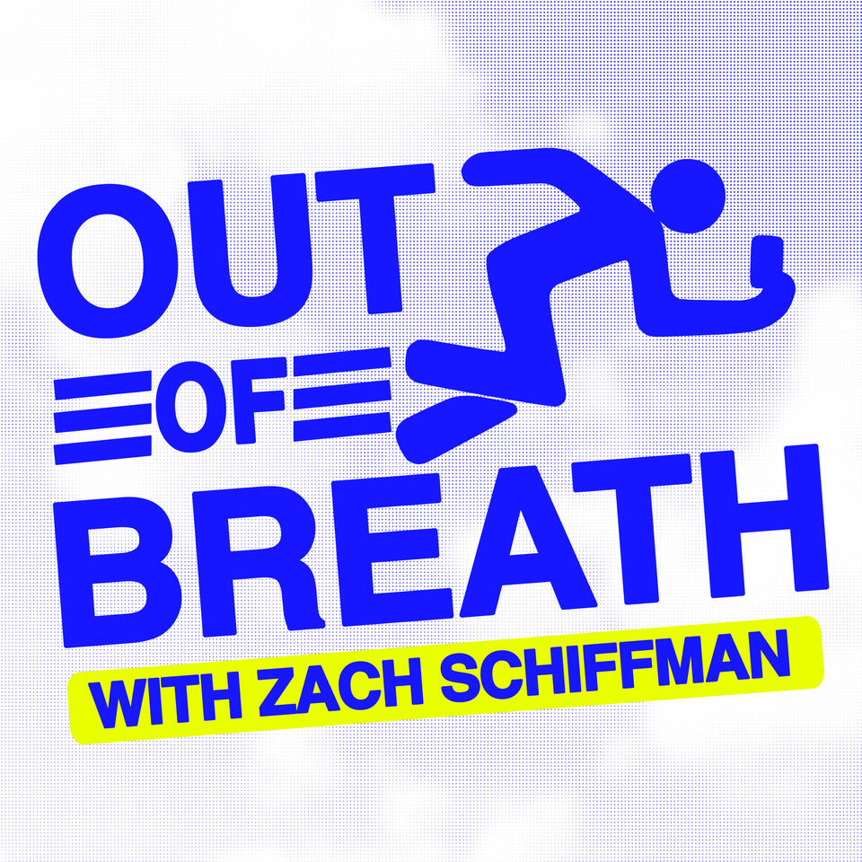 Out of Breath with Zach Schiffman
