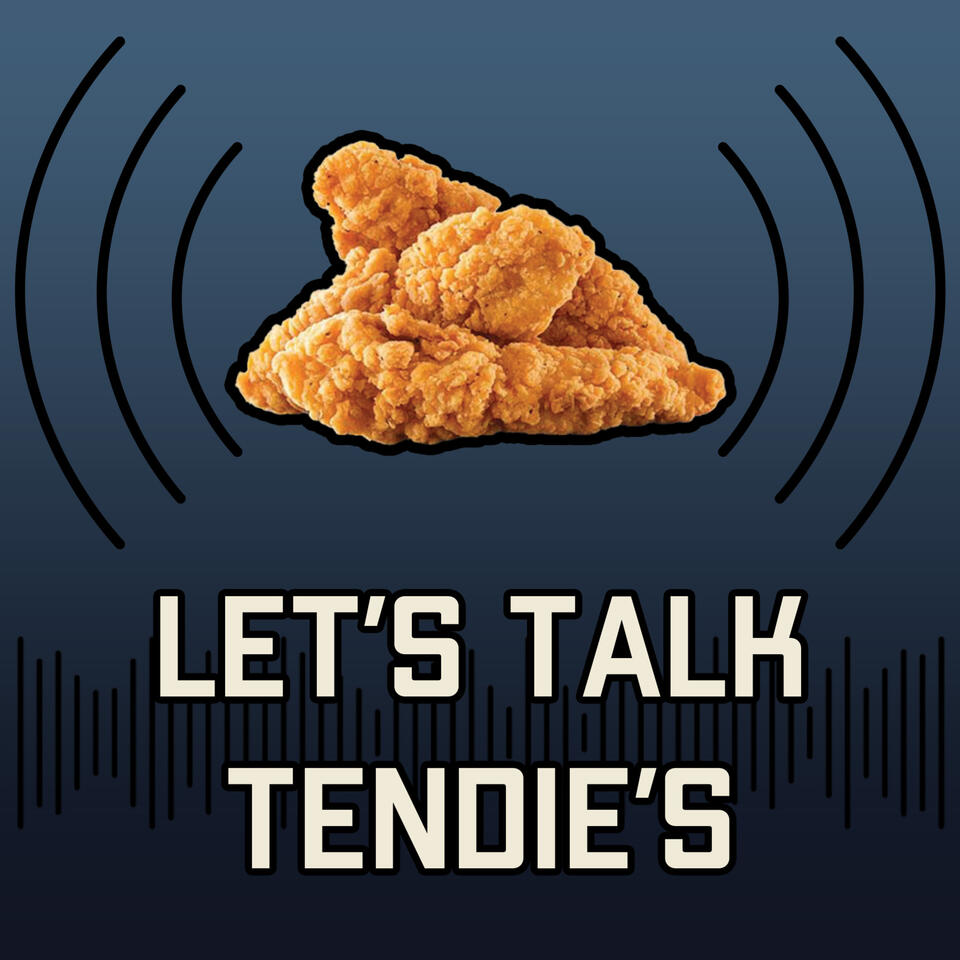 Let's Talk Tendie's Podcast