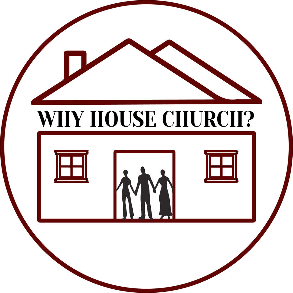 Why House Church?