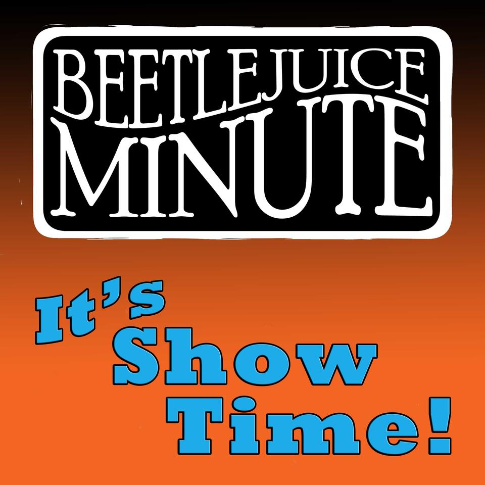 Beetlejuice Minute Podcast