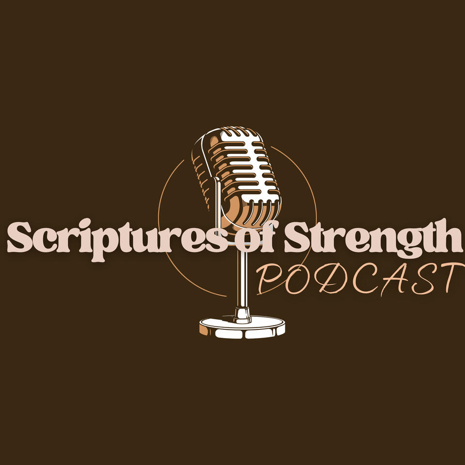 Scriptures of Strength Podcast