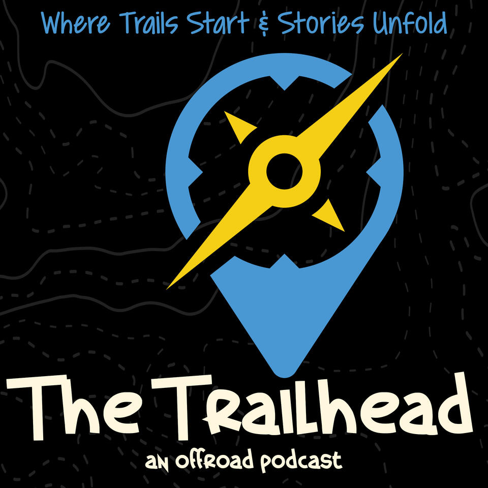 The Trailhead an Offroad Podcast