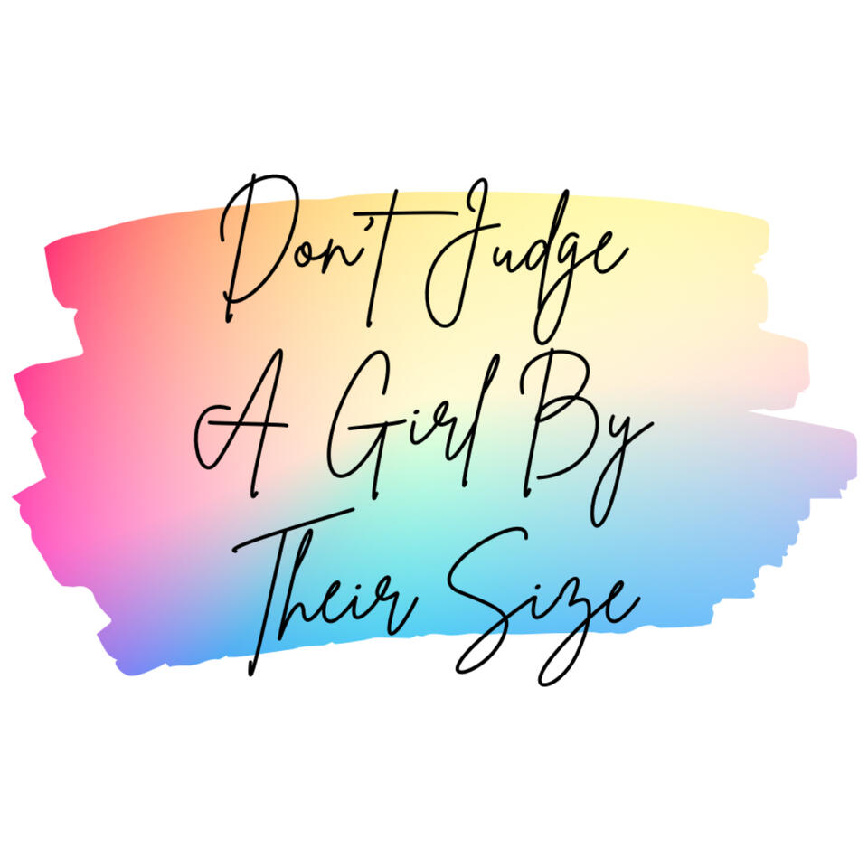 Don't Judge A Girl By Their Size