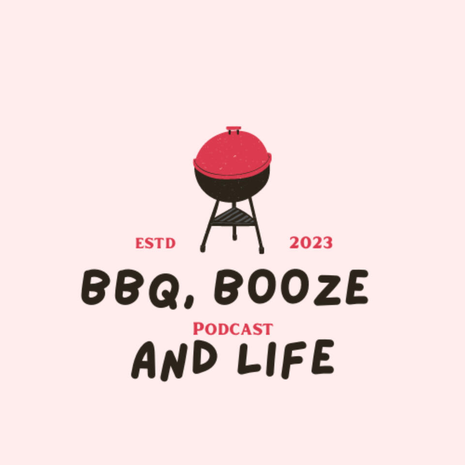 BBQ, Booze and Life