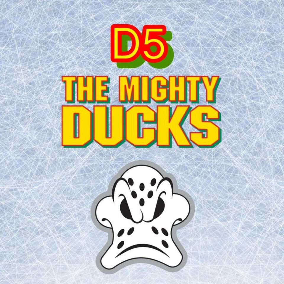 D5: The Mighty Ducks