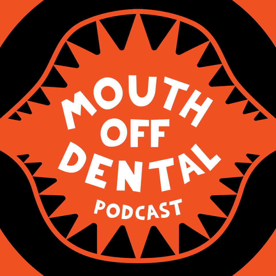 Mouthoff Dental Podcast