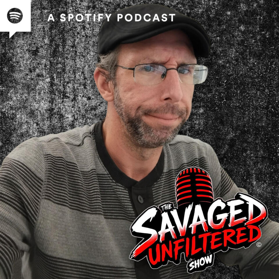 Savaged Unfiltered Show