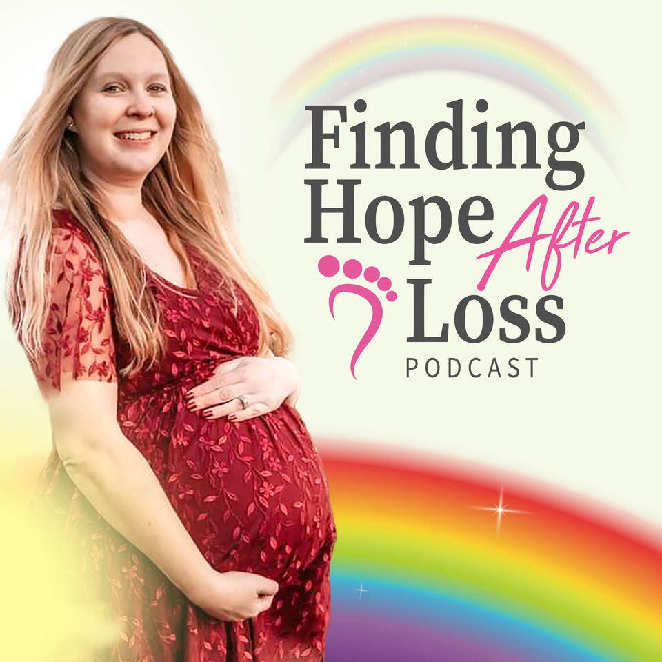 Finding Hope After Loss | Sharing Stories of Hope in Infertility, Pregnancy Loss, and Infant Loss
