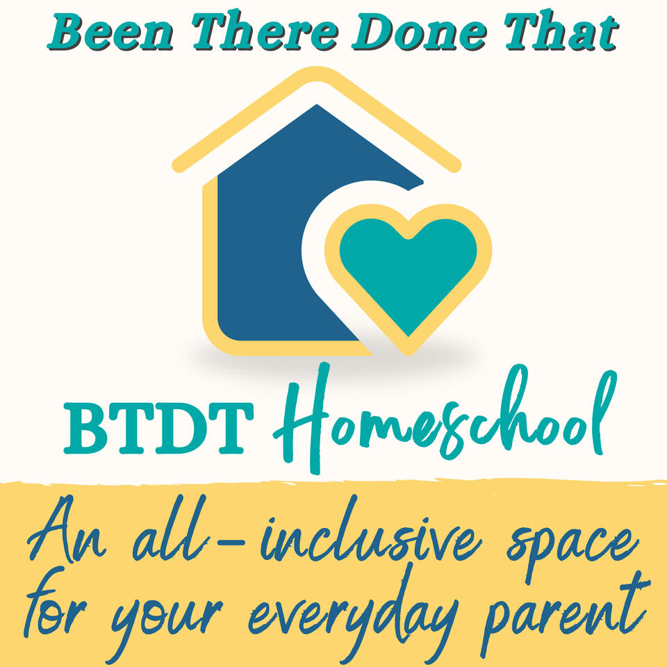 BTDT Homeschool - Been There Done That Homeschool
