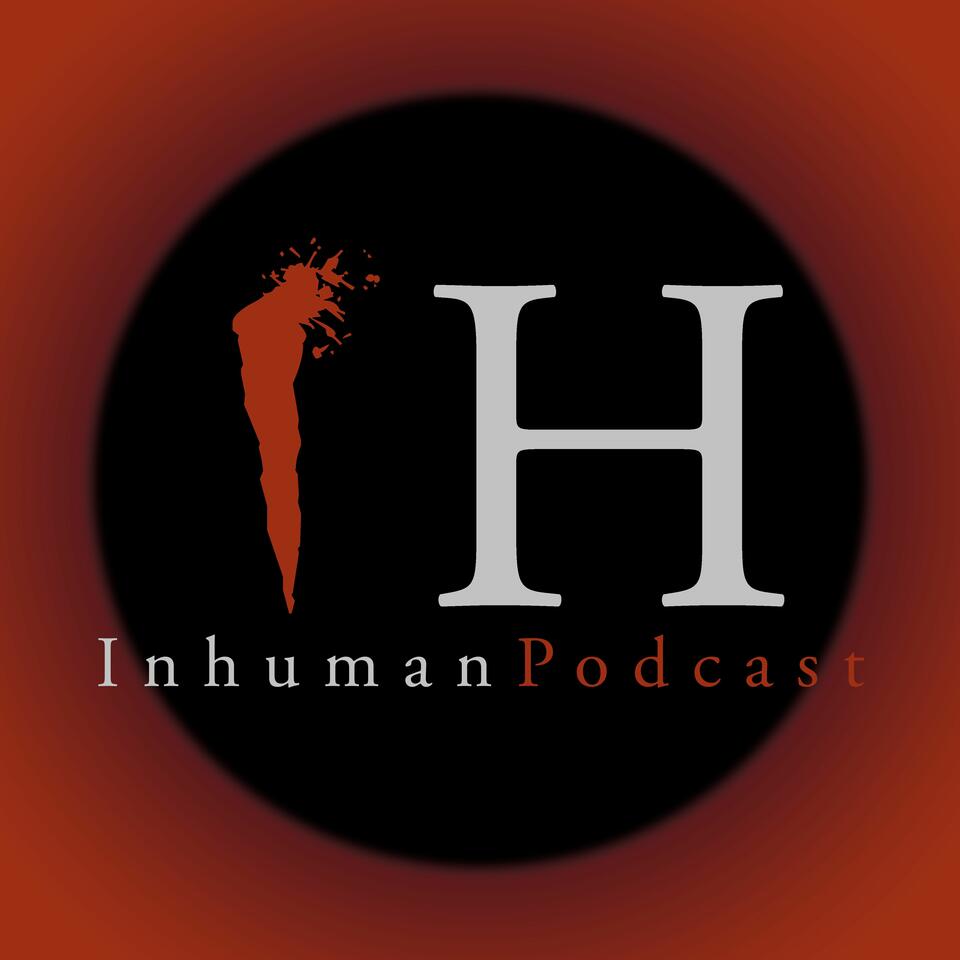 Inhuman Podcast