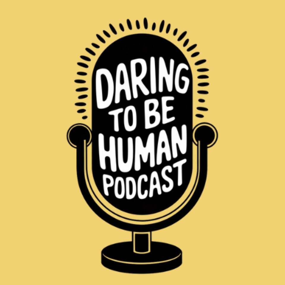 Daring to be Human