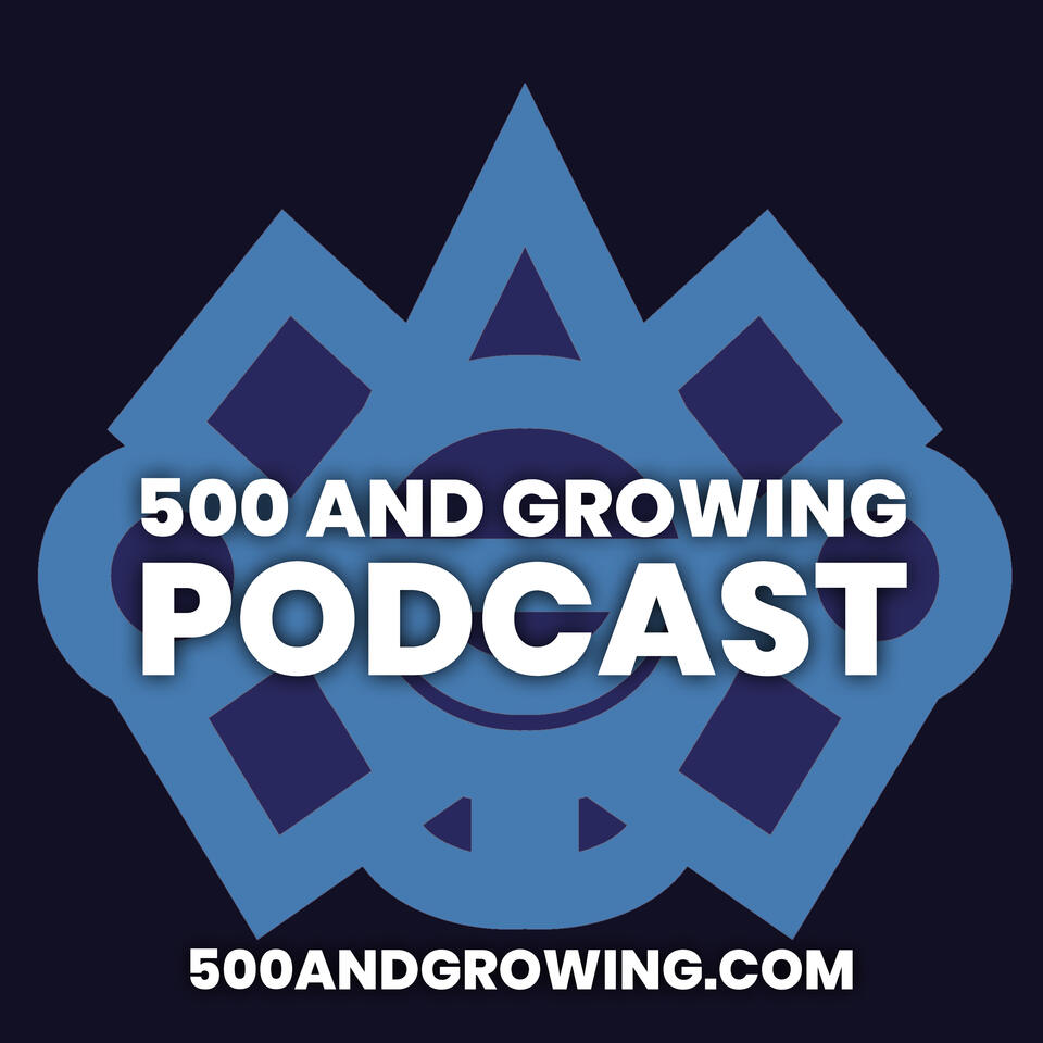 500 and Growing Podcast