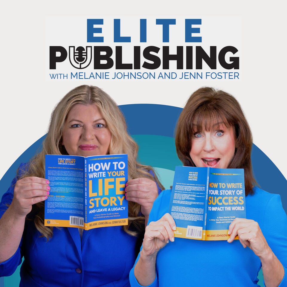 Elite Publishing with Melanie Johnson and Jenn Foster