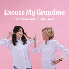 Excuse My Grandma
