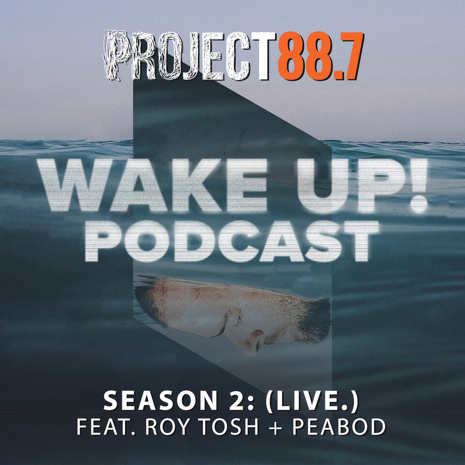 Wake Up! Podcast (Zauntee, Roy Tosh, PEABOD)
