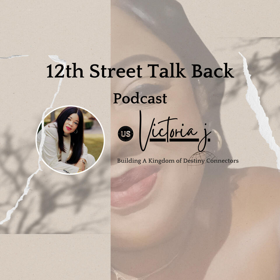 12th Street Talk Back Podcast