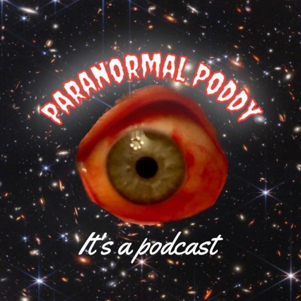 Paranormal Poddy