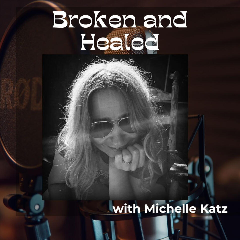 BROKEN AND HEALED