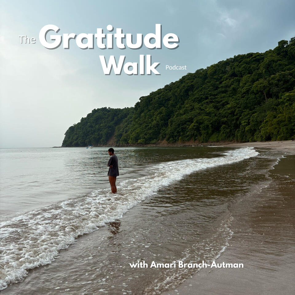 The Gratitude Walk Podcast