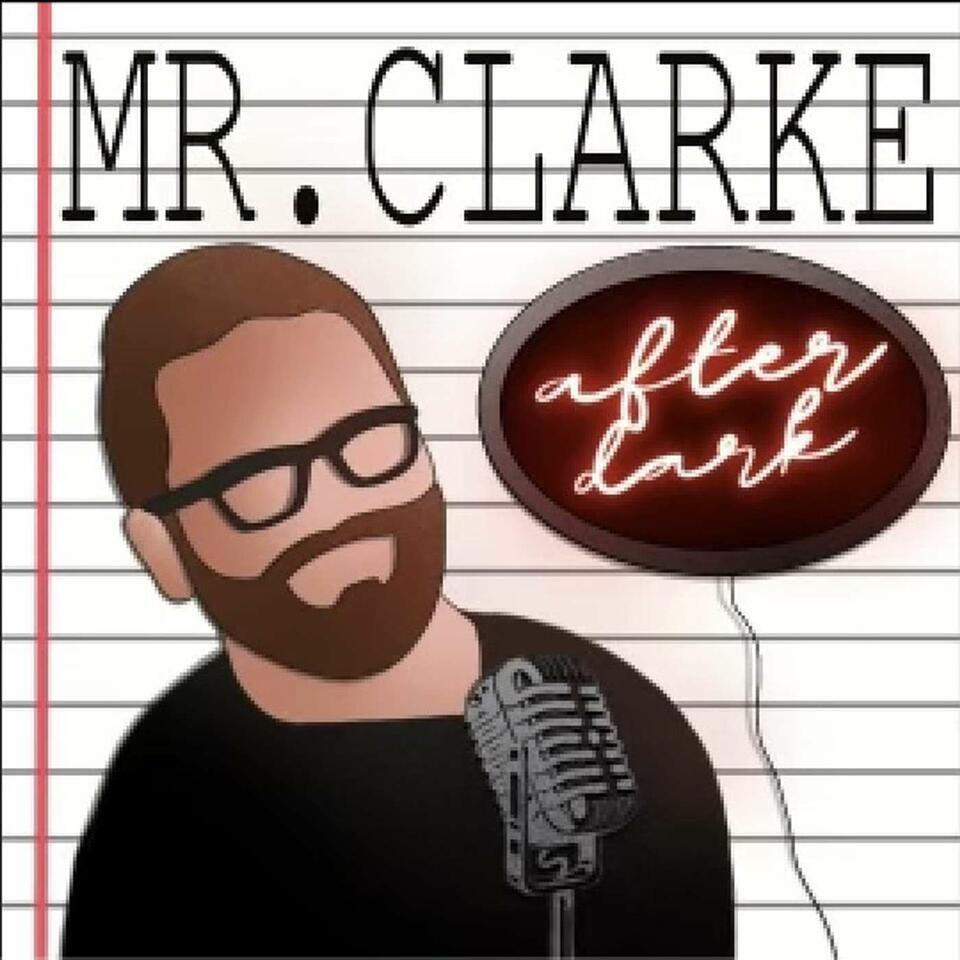 Mr. Clarke After Dark