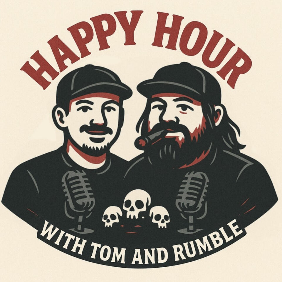 Happy Hour with Tom and Rumble