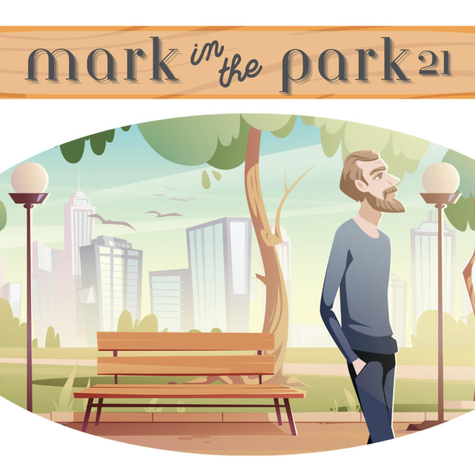 Mark In The Park Podcast