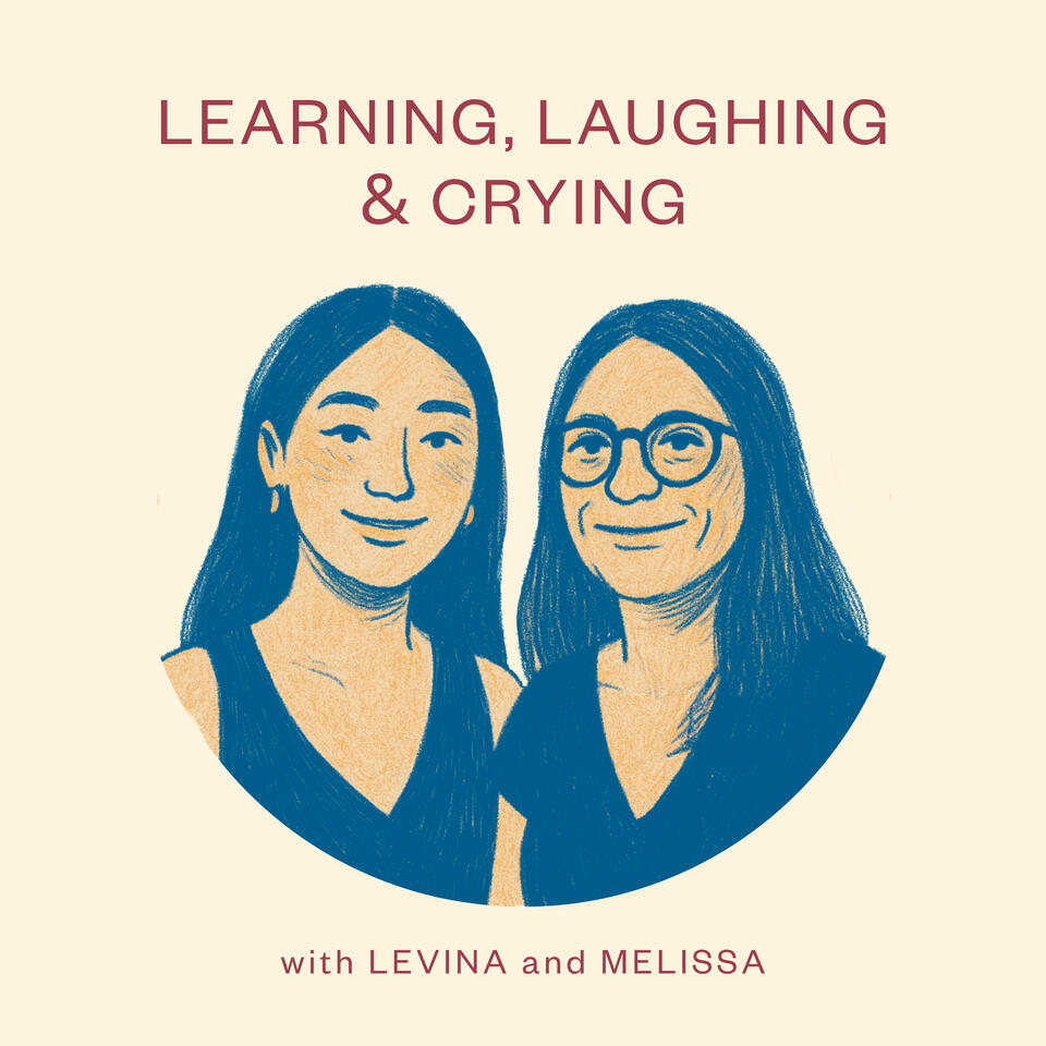 Learning, Laughing & Crying with Levina and Melissa