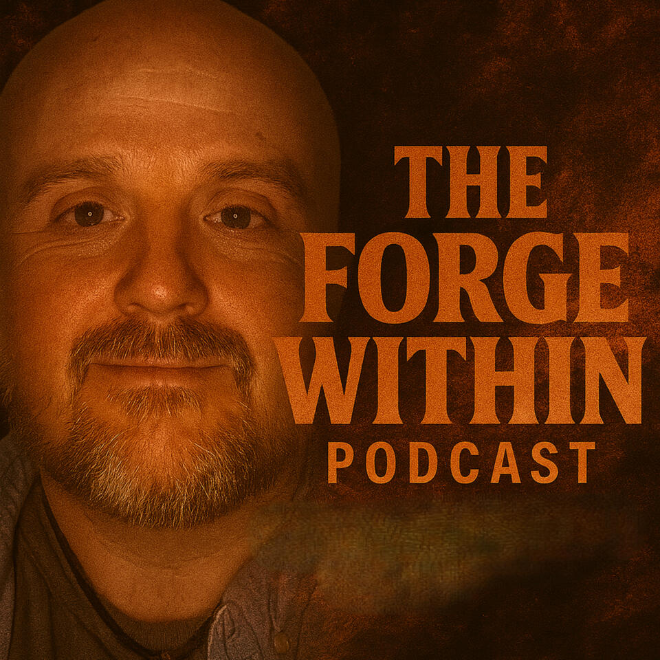The Forge Within Podcast