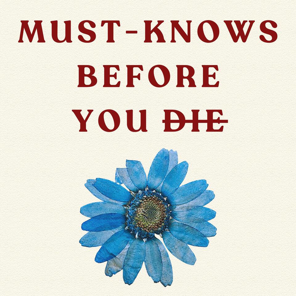 Must-Knows Before You Die