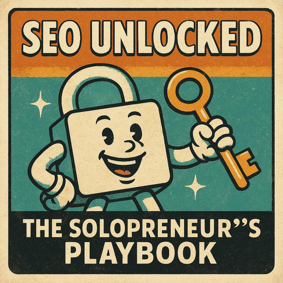 SEO Unlocked: The Solopreneur’s Playbook