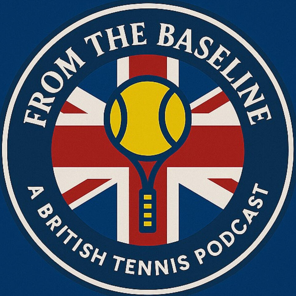 From the Baseline - A British Tennis Podcast