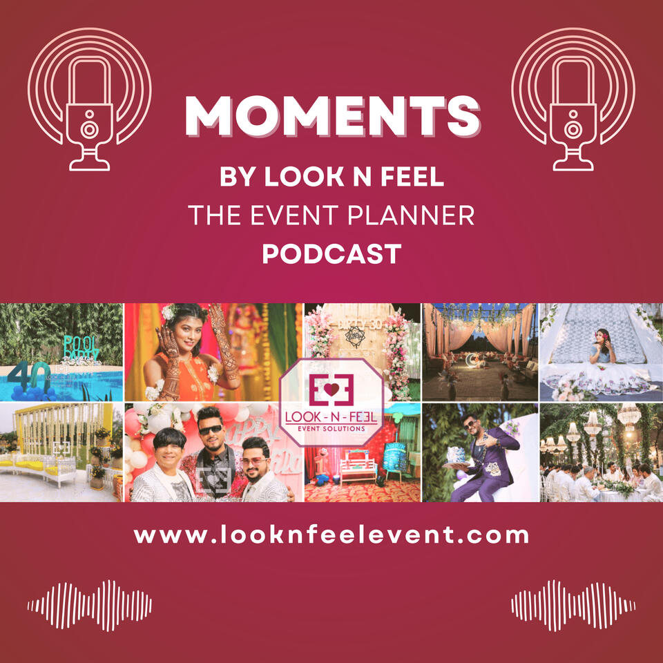 Moments by Look N Feel – The Event Planner Podcast | LookNFeelEvent.com